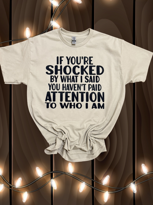 If You're Shocked... T-Shirt